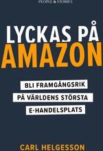 Lyckas På Amazon - Bli Framgångsrik På Världens Största E-handelsplats