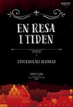 En Resa I Tiden - Stockholms Blodbad