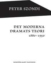 Det Moderna Dramats Teori 1880-1950
