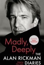 Madly, Deeply - The Alan Rickman Diaries