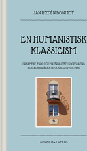 En Humanistisk Klassicism - Ornament, Färg Och Materialitet I Kooperativa Bostadsområden I Stockholm 1915-1930