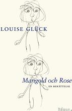 Marigold Och Rose - En Berättelse