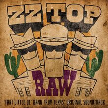 ZZ Top: Raw (That little ol"' band from Texas)