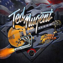Nugent Ted: Detroit muscle 2022