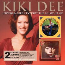 Dee Kiki: Loving And Free/I"'ve Got The Music