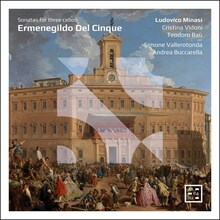 Del Cinque Ermenegildo: Sonatas For Three Cellos