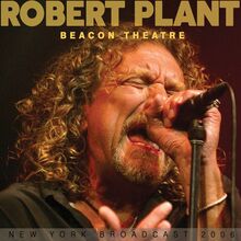 Plant Robert: Beacon Theatre (Broadcast 2006)