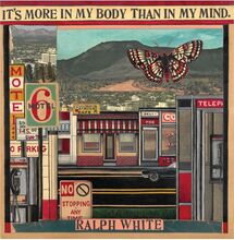 White Ralph: It"'s More In My Body Than In My...
