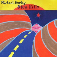 Hurley Michael: Blue Hills