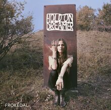 Frøkedal & Familien: Hold On Dreamer