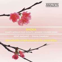 Damrau Diana/Kent Nagano: Shoka - Japanese...