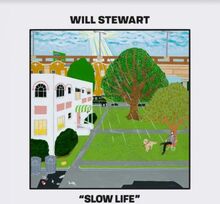 Stewart Will: Slow Life