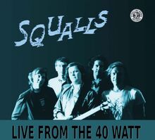 Squalls: Live From The 40 Watt