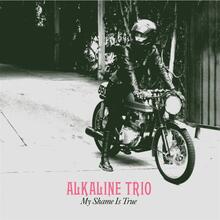 Alkaline Trio: My Shame Is True