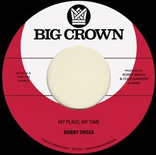 Oroza Bobby: My Place My Time / Through These