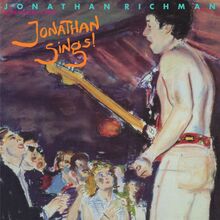 Richman Jonathan: Jonathan Sings