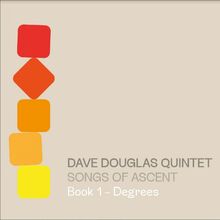 Douglas Dave Quintet: Songs Of Ascent/Book 1
