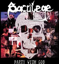Sacrilege B.C.: Party With God
