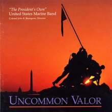 United States Marine Band: Uncommon Valor
