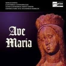Korallerna/Cantores Cathedrales: Ave Maria