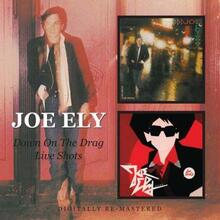 Ely Joe: Down On The Drag/Live Shots