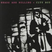 City Boy: Heads Are Rolling