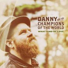 Danny & The Champions Of The W: What Kind Of ...
