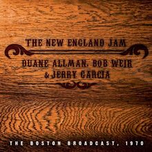 Allman Duane/Jerry Garcia/Bob Weir: New England