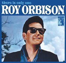 Orbison Roy: There Is Only One Roy Orbison