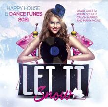Let It Snow - Happy House & Dance Tunes 2021