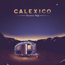 Calexico: Seasonal shift 2020