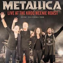 Metallica: Live At The Kroq Weenie Roast (1988