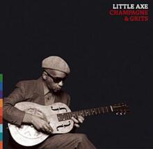 Little Axe: Champagne And Girls