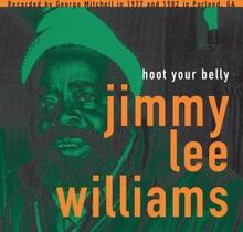 Williams Jimmy Lee: Hoot Your Belly
