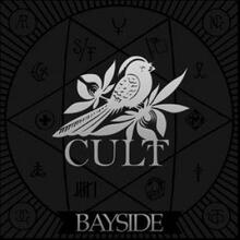 Bayside: Cult
