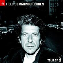 Cohen Leonard: Field Commander Cohen/Tour Of...