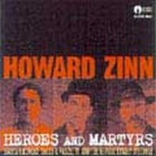 Zinn Howard: Heroes And Martyrs - Emma Goldman..