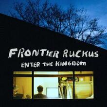 Frontier Ruckus: Enter The Kingdom