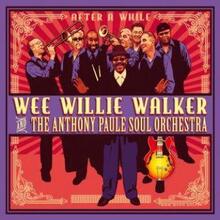 Walker Wee Willie & Anthony Paule S: After A ...