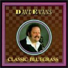 Evans Dave: Classic Bluegrass
