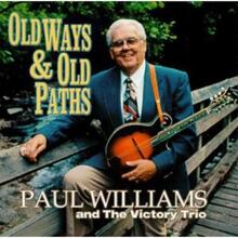 Williams Paul: Old Ways & Old Paths