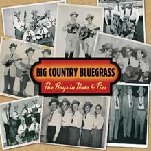 Big Country Bluegrass: Boys In Hats And Ties