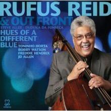 Reid Rufus & Out Front Trio Feat T: Hues Of ...