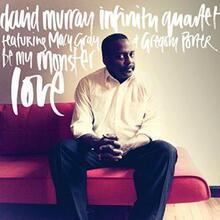 Murray David & Infinity Quartet: Be My Monster..