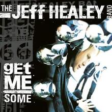 Healey Jeff: Get Me Some