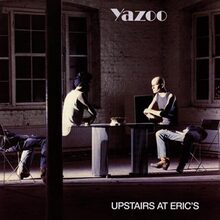 Yazoo: Upstairs at Eric"'s (Rem)