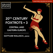 Gottlieb Wallisch: 20th Century Foxtrots Vol 3