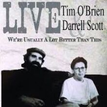 O"'Brien Tim & Darrell Scott: We"'re Usually A ...