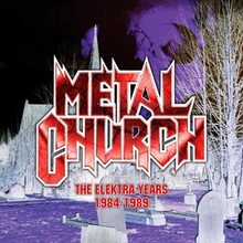 Metal Church: Elektra years 1984-1989