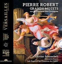 Robert Pierre: Grands Motets Sur Le Cantique...